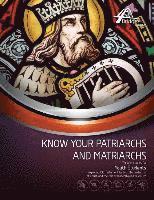 Know Your Patriarchs and Matriarchs 1
