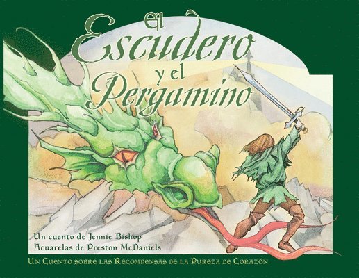Jennie Bishop - El Escudero Y El Pergamino (the Squire and the Scroll): Un Cuento Sobre Las Recompensas de la Puerza de Corazon = the Squire and the Scroll, Häftad