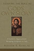 bokomslag Reading the Bible As God's Own Story: A Catholic Approach to Bringing Scripture to Life