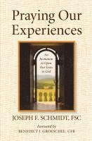 bokomslag Praying Our Experiences: An Invitation to Open Our Lives to God (Updated, Expanded)