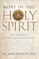 bokomslag More of the Holy Spirit: How to Keep the Fire Burning in Our Hearts