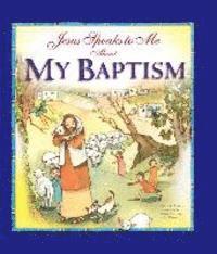 Jesus Speaks to Me about My Baptism 1