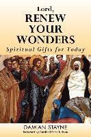 bokomslag Lord, Renew Your Wonders: Spiritual Gifts for Today