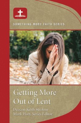 Mark Hart - Getting More Out of Lent, Häftad