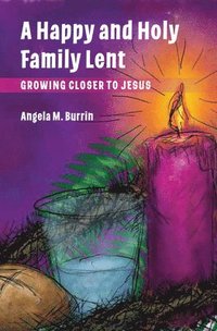 bokomslag A Happy and Holy Family Lent