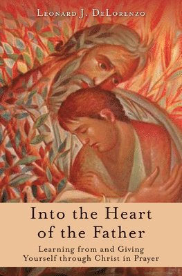 bokomslag Into the Heart of the Father