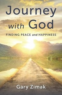 bokomslag Journey with God: Finding Peace and Happiness