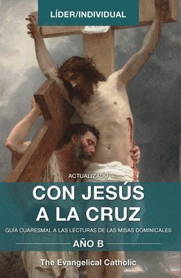 bokomslag Con Jesús a la Cruz - AÑO B
