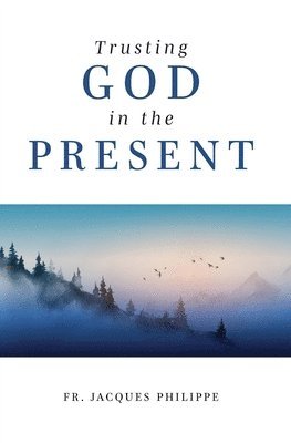 Trusting God in the Present 1