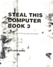 Steal This Computer Book