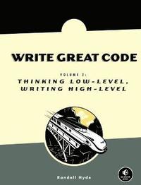 bokomslag Write Great Code Volume 2: Thinking Low-Level, Writing High-Level