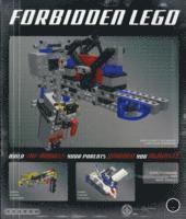 Forbidden Lego: Build the Models Your Parents Warned You Against! 1