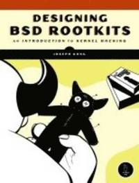 bokomslag Designing BSD Rootkits: An Introduction to Kernel Hacking