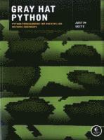 bokomslag Gray Hat Python: Python Programming for Hackers and Reverse Engineers