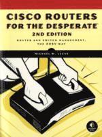 bokomslag Cisco Routers for the Desperate, 2nd Edition: Router Management, the Easy Way