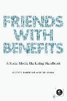 Darren Barefoot, Julie Szabo - Friends with Benefits: A Social Media Marketing Handbook, Häftad