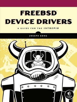 bokomslag FreeBSD Device Drivers: A Guide for the Intrepid