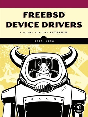 Joseph Kong - FreeBSD Device Drivers, Häftad
