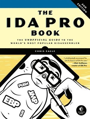 bokomslag The IDA Pro Book: The Unofficial Guide to the World's Most Popular Disassembler