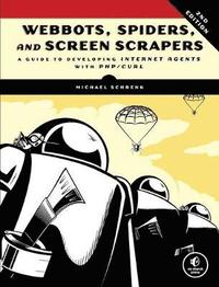 bokomslag Webbots, Spiders, and Screen Scrapers, 2nd Edition