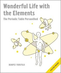 bokomslag Wonderful Life With The Elements: The Periodic Table Personified