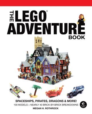 bokomslag The LEGO Adventure Book, Vol. 2: Spaceships, Pirates, Dragons & More!