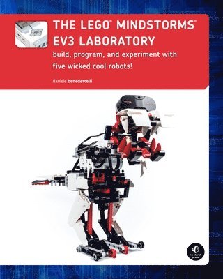 The LEGO MINDSTORMS EV3 Laboratory: Build, Program, and Experiment with Five Wicked Cool Robots! 1