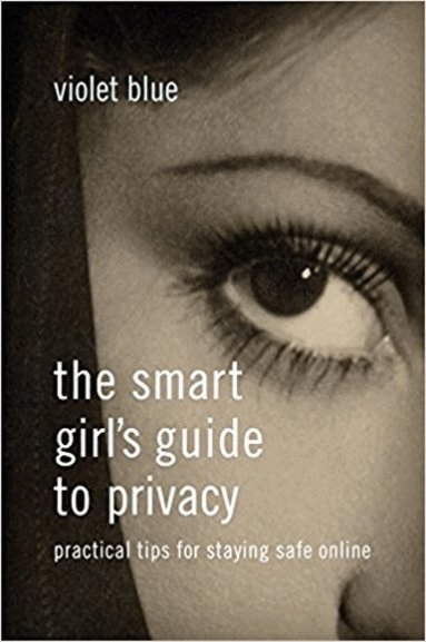 Violet Blue - Smart Girl's Guide to Privacy, Häftad