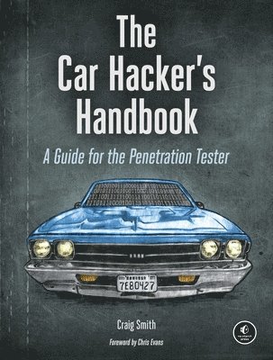 Craig Smith - Car Hacker's Handbook, Häftad