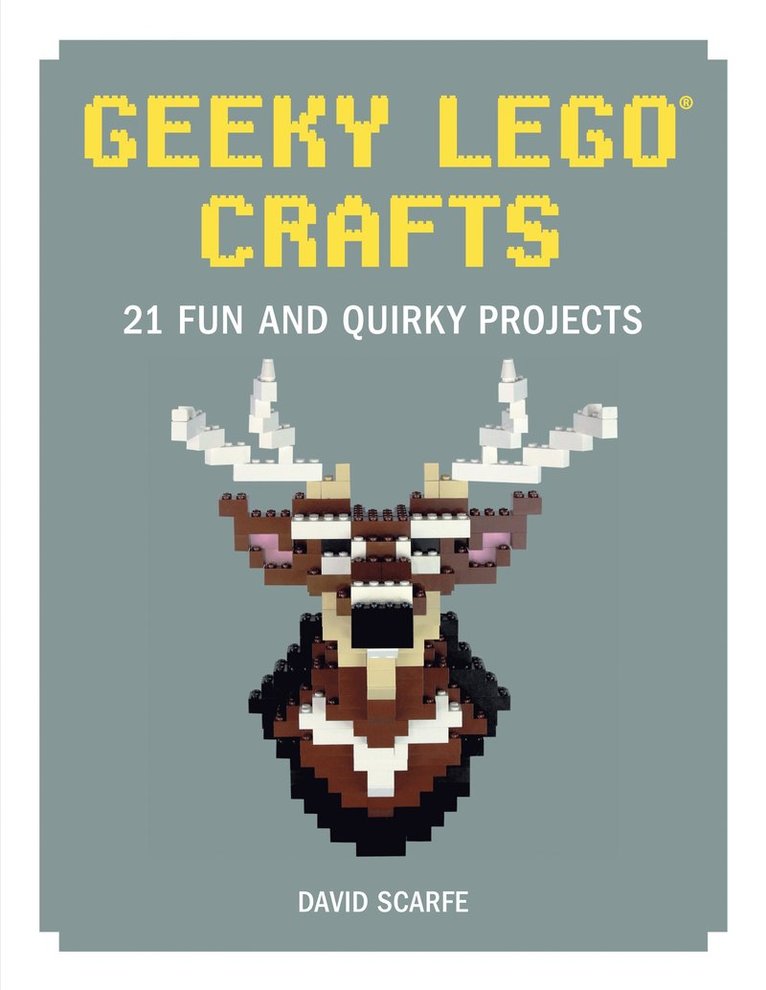 David Scarfe - Geeky LEGO Crafts, Häftad