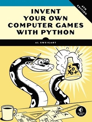 bokomslag Invent Your Own Computer Games With Python, 4e