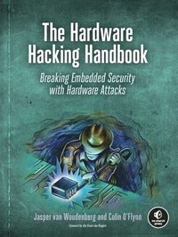 bokomslag The Hardware Hacking Handbook