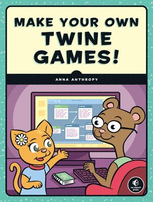 bokomslag Make Your Own Twine Games!