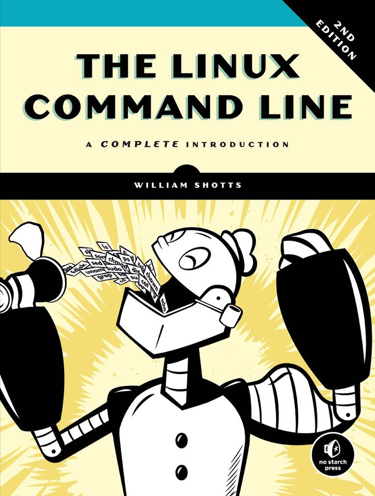 William E. Jr. Shotts, William Shotts - Linux Command Line, 2nd Edition, Häftad