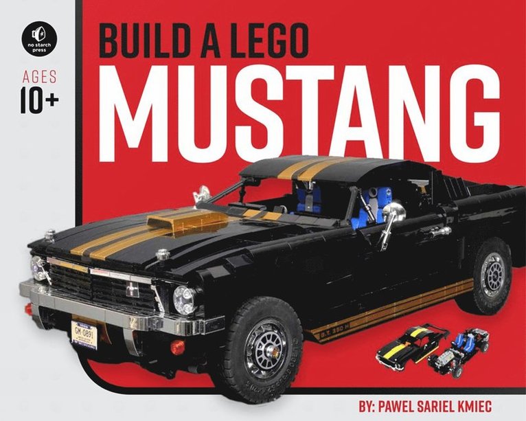 Pawel Sariel Kmiec - Build a LEGO Mustang, Häftad