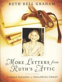 bokomslag More Letters from Ruth's Attic: 31 Daily Insights on Following Christ