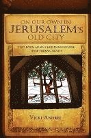bokomslag On Our Own in Jerusalem's Old City