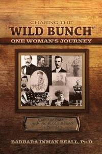 bokomslag Chasing the Wild Bunch One Woman S Journey