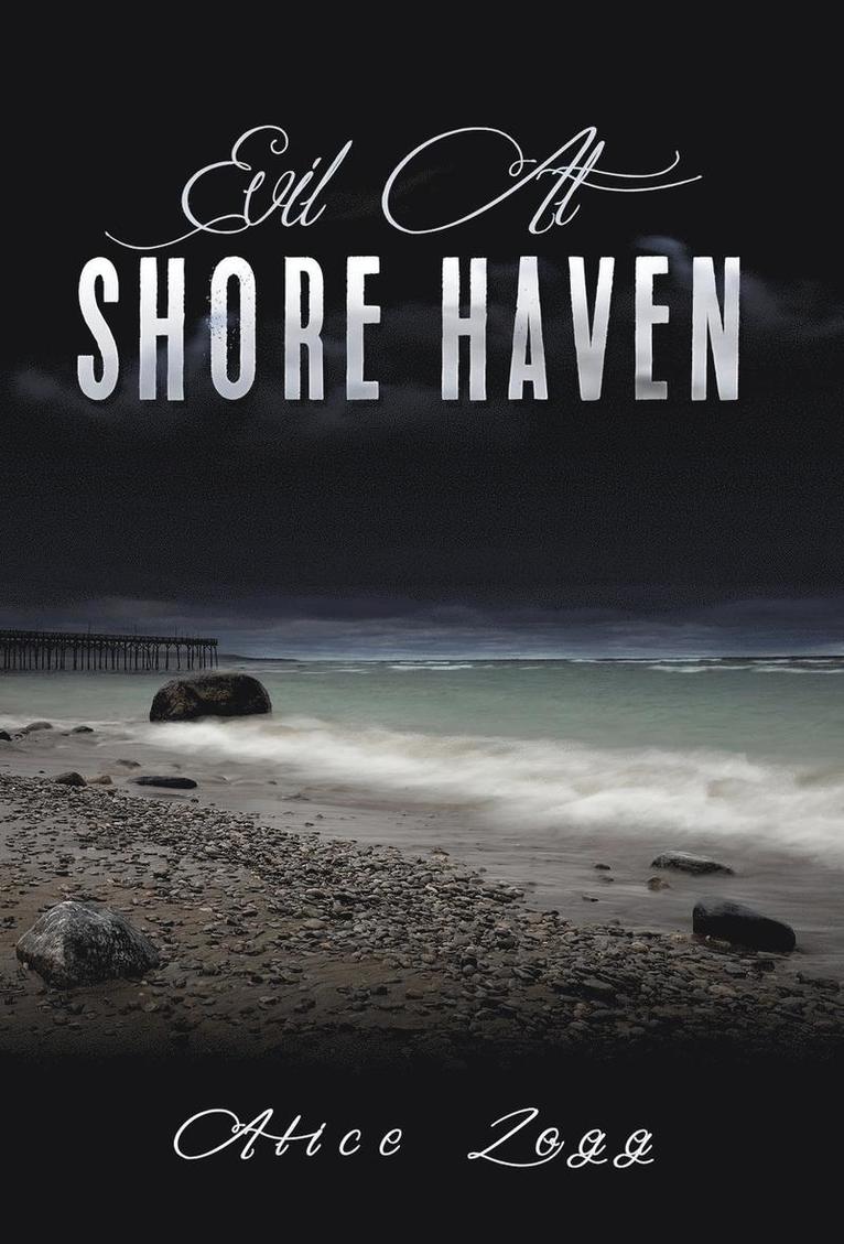 Alice Zogg, Alice Zogg - Evil at Shore Haven, Inbunden