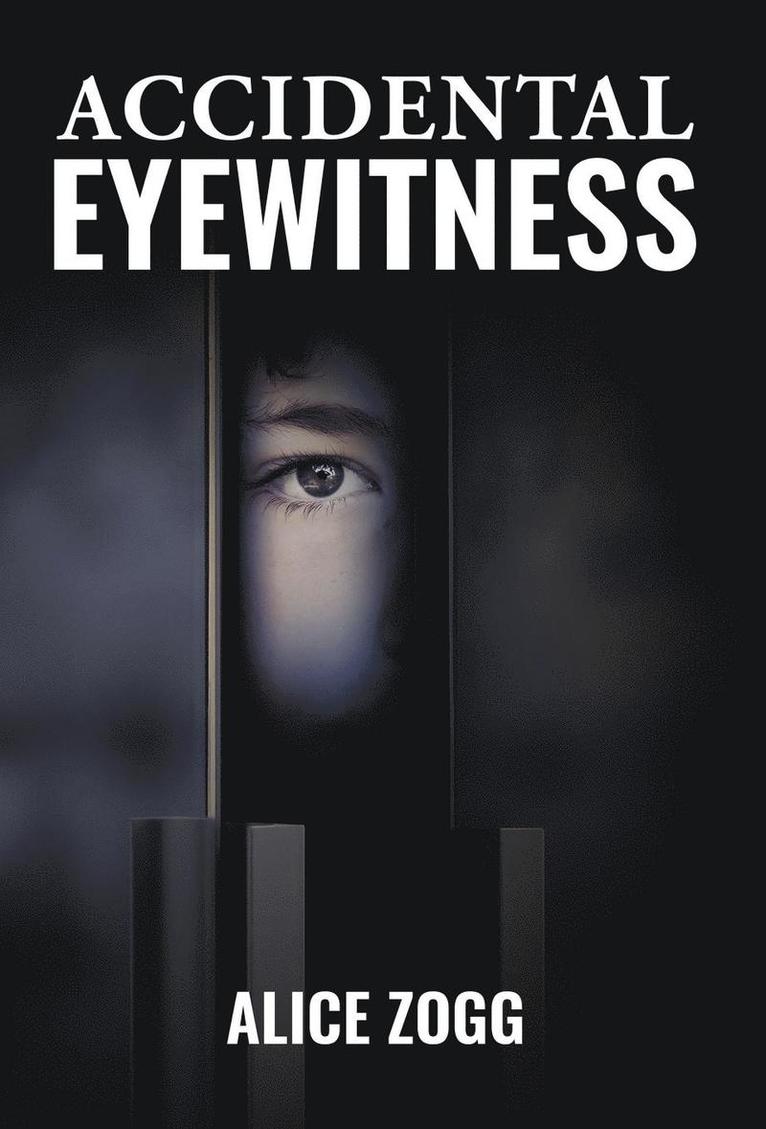 Accidental Eyewitness