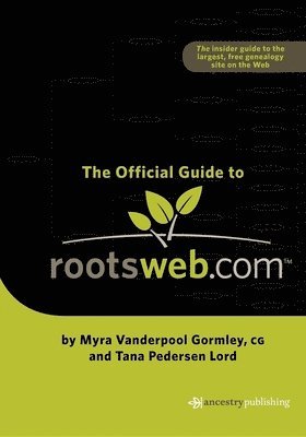 Myra Vanderpool Gormley, Tana Pederson Lord - Official Guide to Rootsweb.com, Häftad