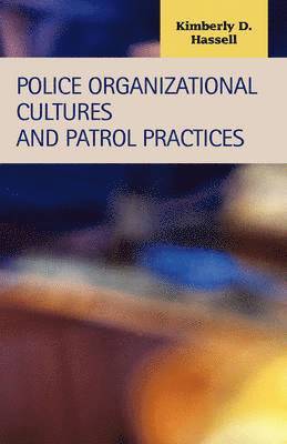 bokomslag Police Organizational Cultures and Patrol Practices