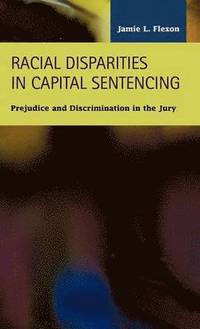 bokomslag Racial Disparities in Capital Sentencing