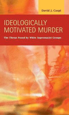 bokomslag Ideologically Motivated Murder