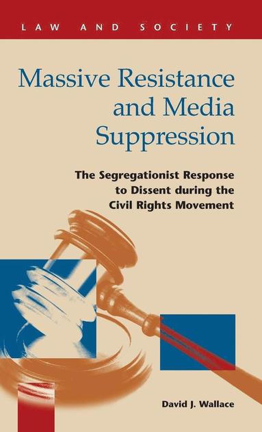 David J Wallace - Massive Resistance and Media Suppression, Inbunden