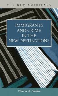 bokomslag Immigrants and Crime in the New Destinations
