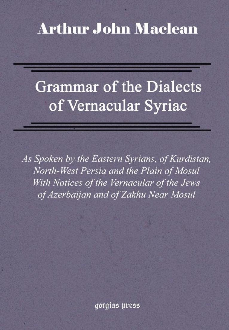 Grammar of the Dialects of Vernacular Syriac 1