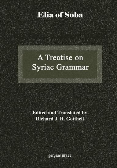 bokomslag A Treatise on Syriac Grammar by Mar Elia of Soba