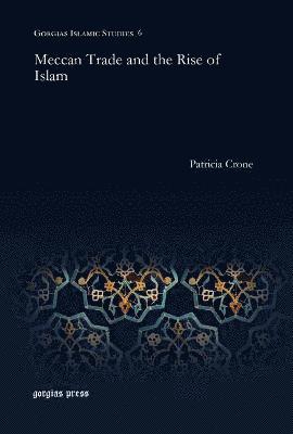 Meccan Trade and the Rise of Islam 1