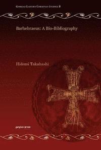 bokomslag Barhebraeus: A Bio-Bibliography